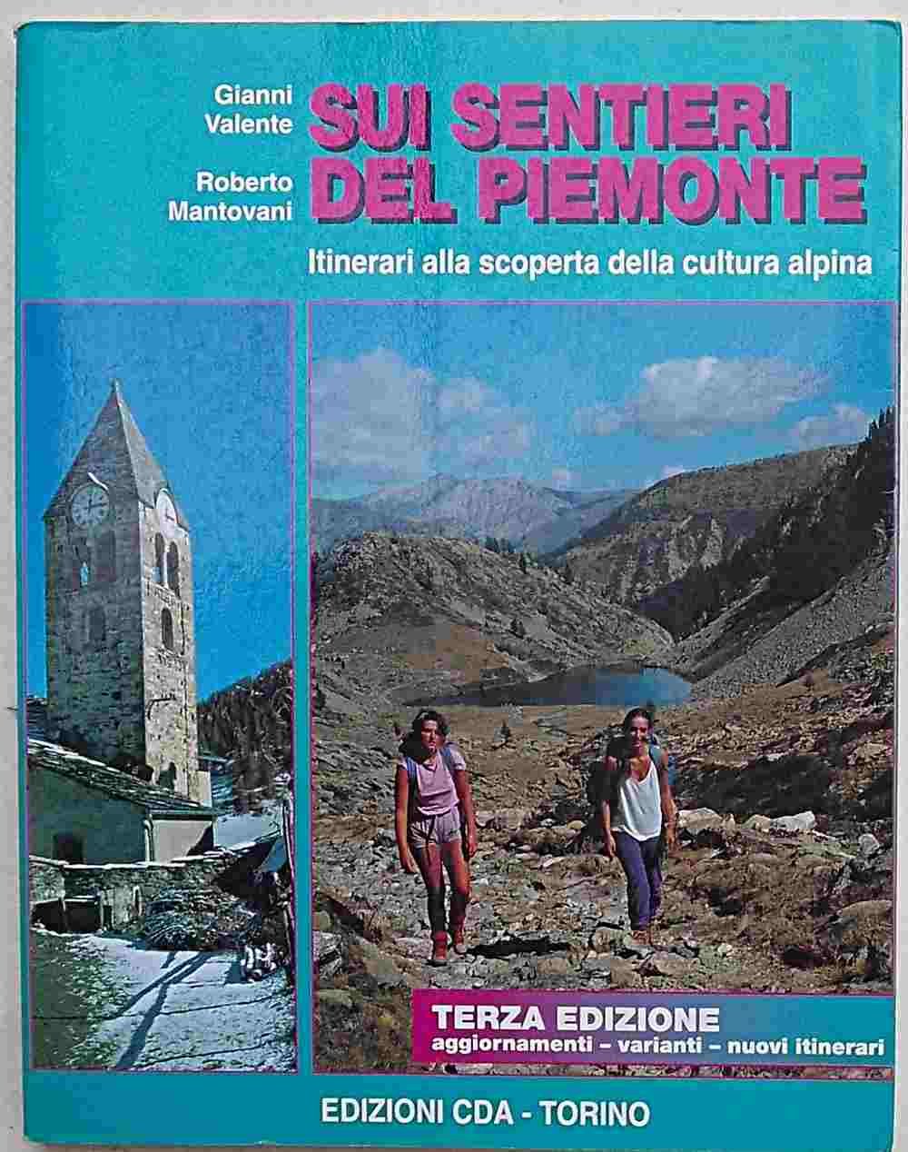 Sui sentieri del Piemonte. Itinerari alla scoperta della cultura alpina book