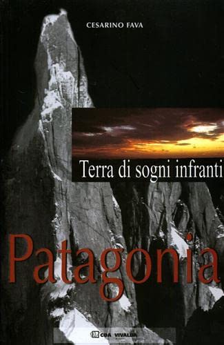 Patagonia. Terra di sogni infranti book