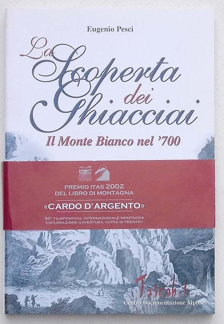 La scoperta dei ghiacciai. Cultura e paesaggio del Monte Bianco nella prima meta del Settecento book
