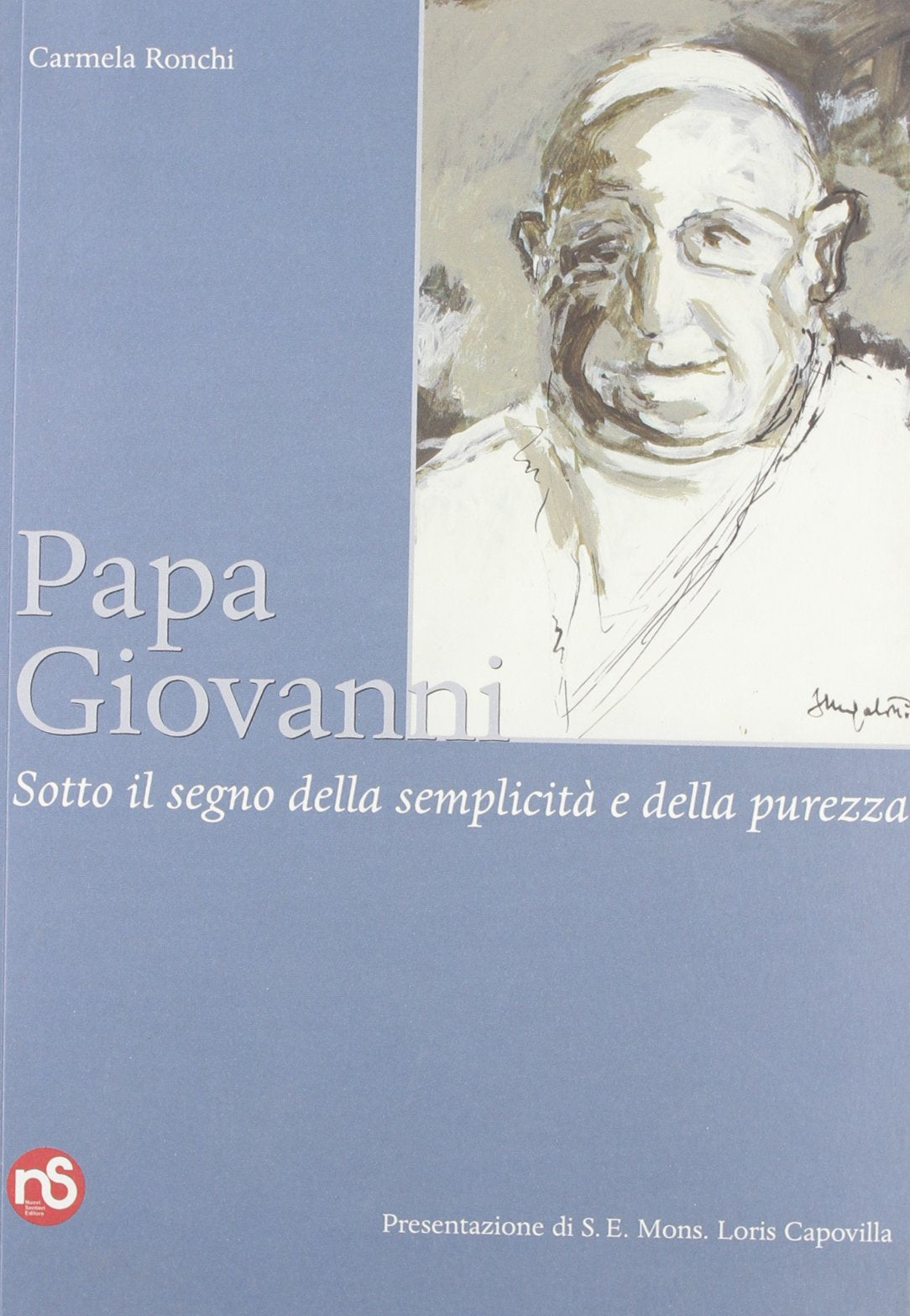 Papa Giovanni. Sotto il segno della semplicità e della purezza book