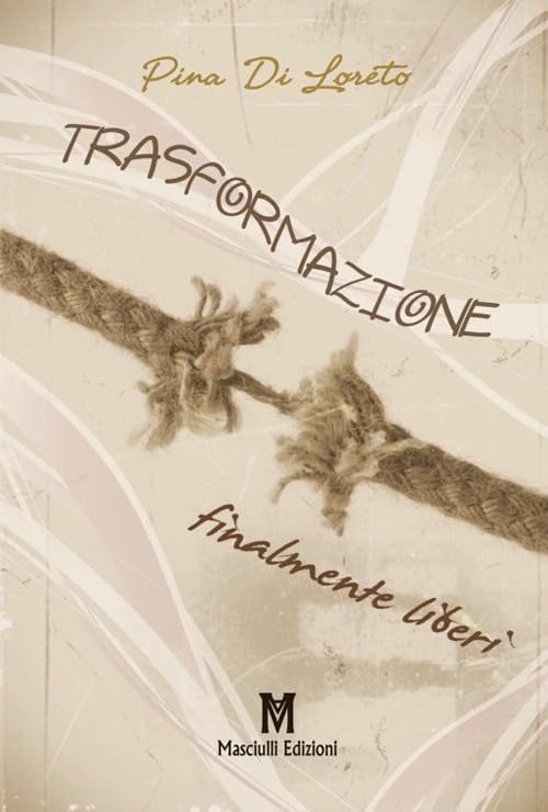 Trasformazione finalmente liberi (Narrativa) Contemporary literature