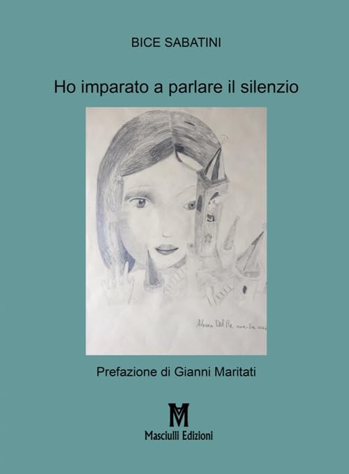 Ho imparato a parlare il silenzio (Poesia) Poetry