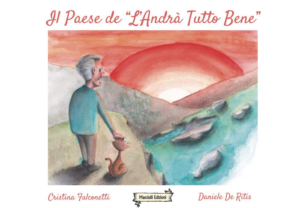 Il paese de «L'andrà tutto bene». Ediz. italiana e inglese Non-fiction