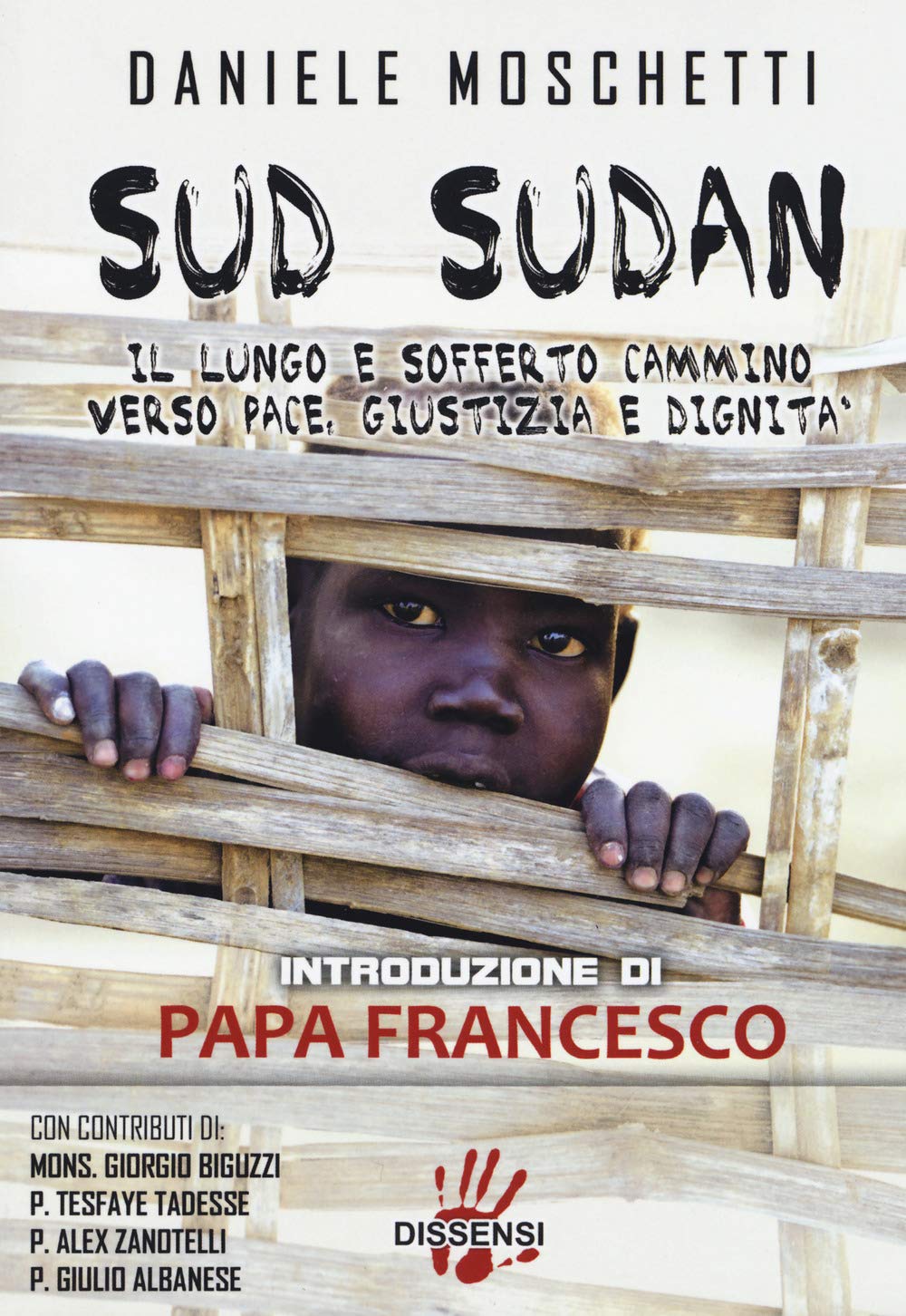 Sud Sudan. Il lungo e sofferto cammino verso pace, giustizia e dignità Religion & Esotericism