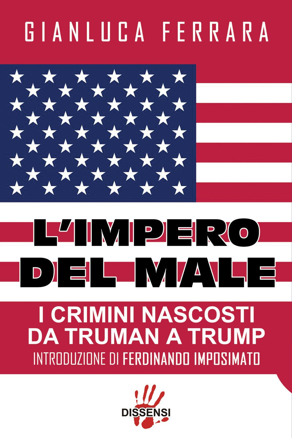 L'impero del male. I crimini nascosti da Truman a Trump book