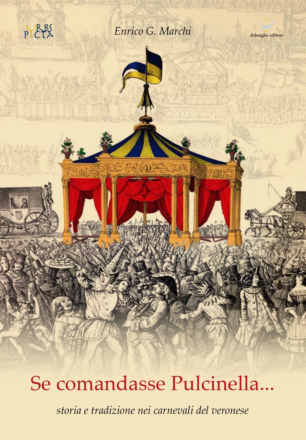 Se comandasse Pulcinella. Storia e tradizione nei carnevali del veronese book