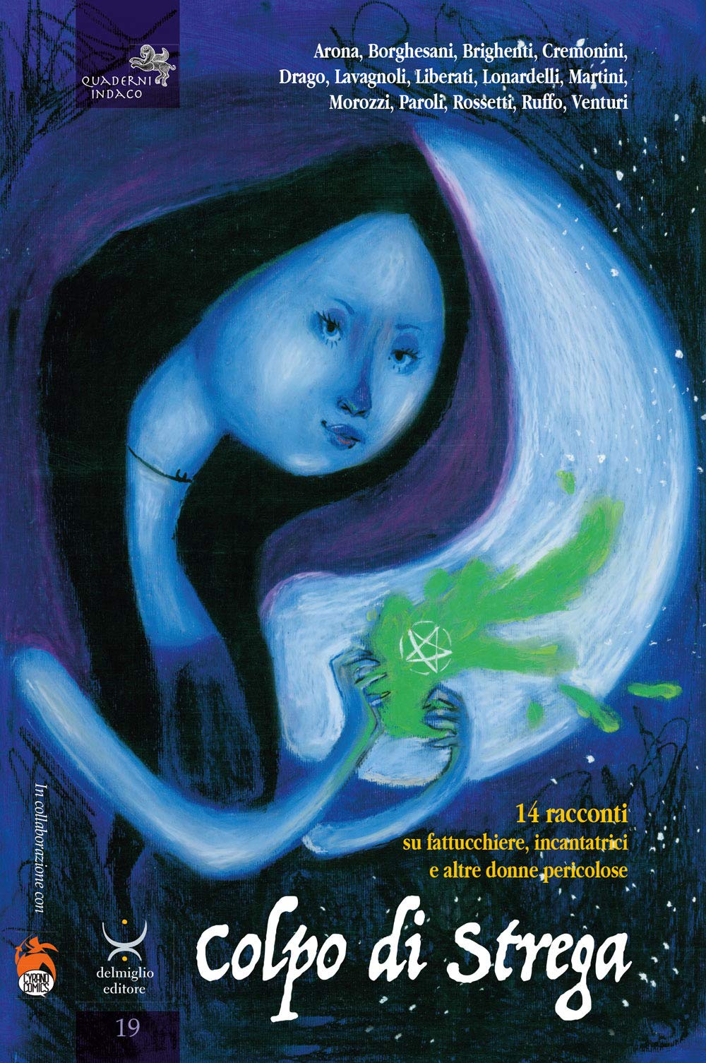 Colpo di strega. 14 racconti su fattucchiere, incantatrici e altre donne pericolose book
