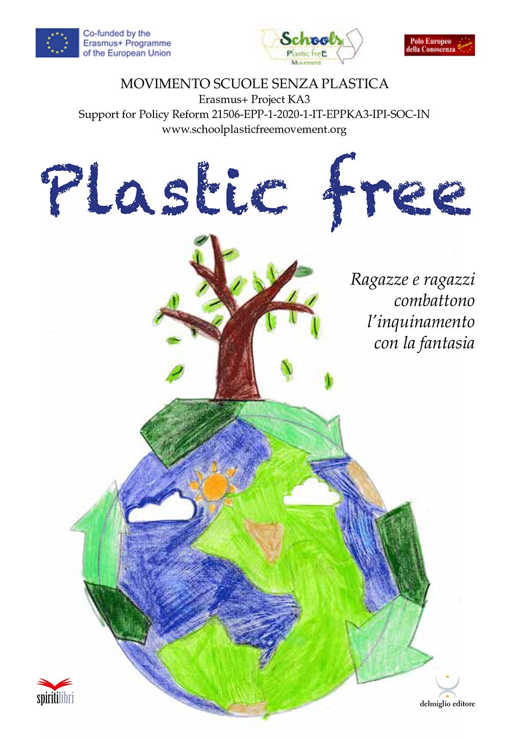 Plastic free. Ragazze e ragazzi combattono l'inquinamento con la fantasia book