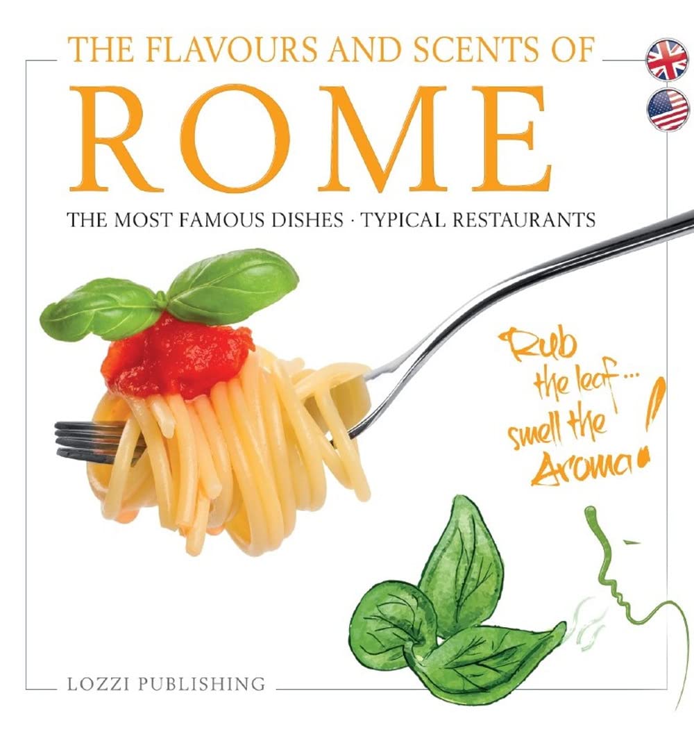 The flavours and scents of Rome. The most famous dishes. Typical restaurants book