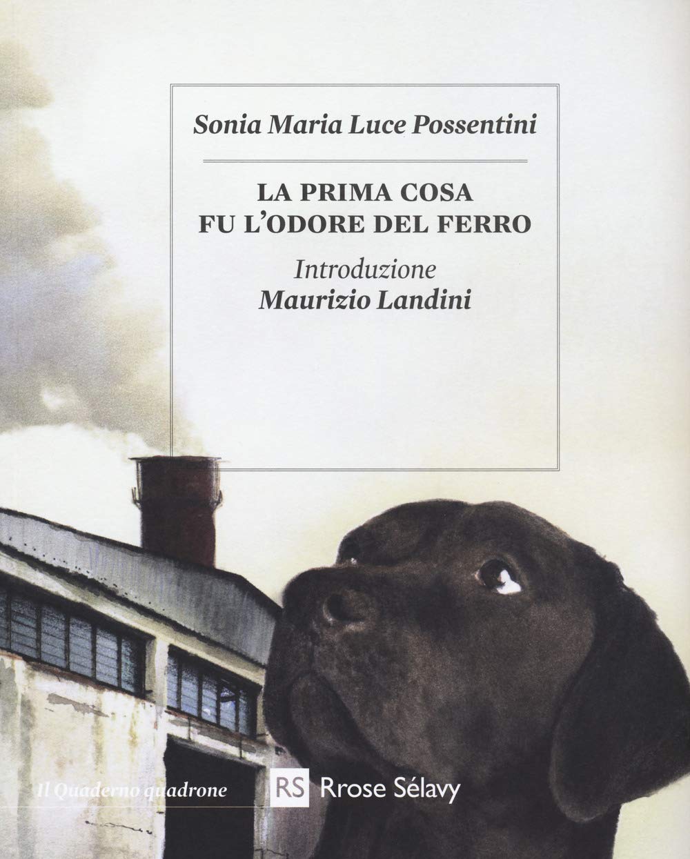 La prima cosa fu l'odore del ferro Novels & Short Stories