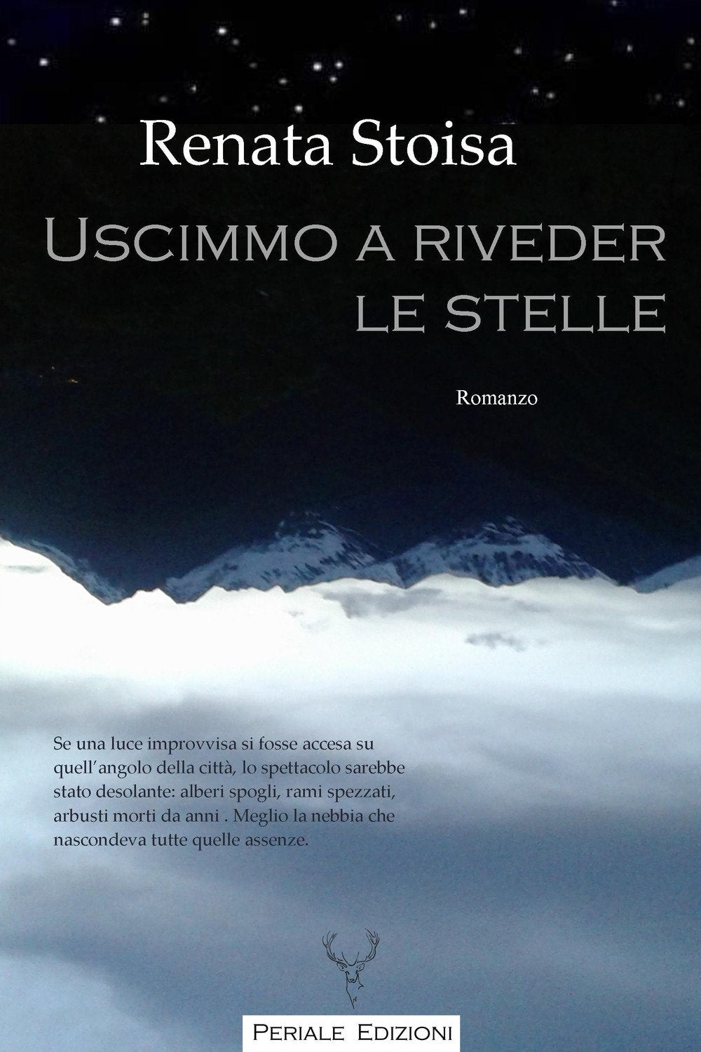Uscimmo a riveder le stelle (I cervi) Contemporary literature