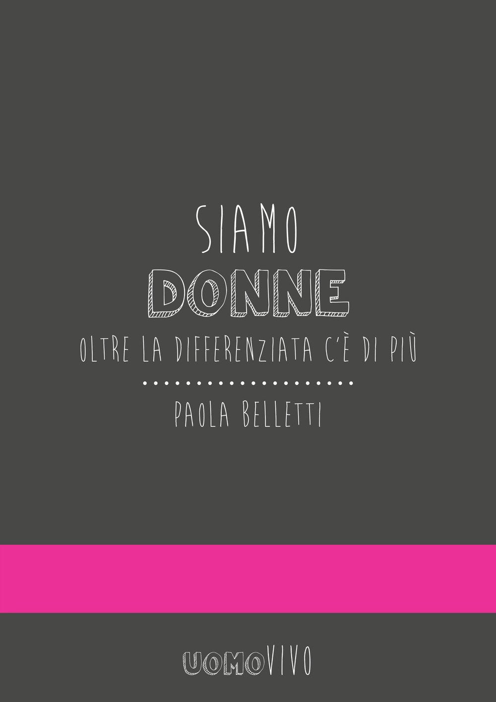 Siamo donne. Oltre la differenziata c'è di più book