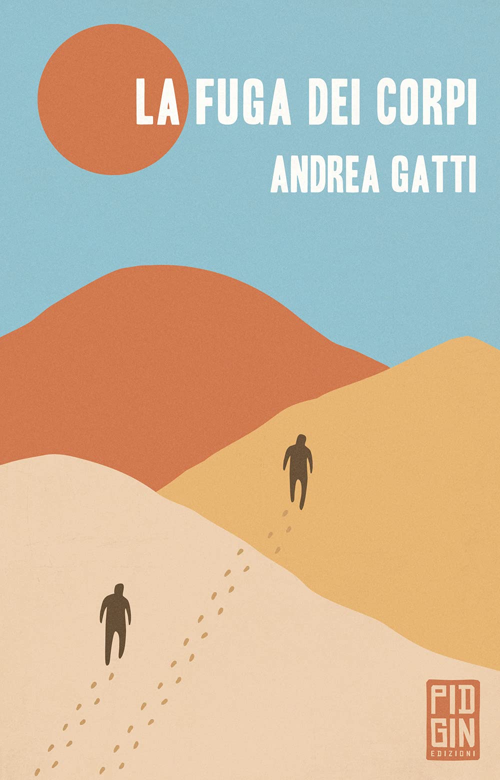 La fuga dei corpi (Ruggine) Contemporary literature