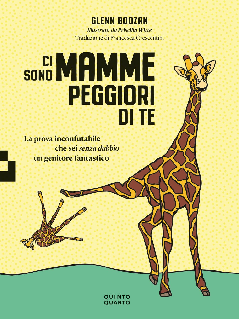 Ci sono mamme peggiori di te. La prova inconfutabile che sei senza dubbio un genitore fantastico Manga