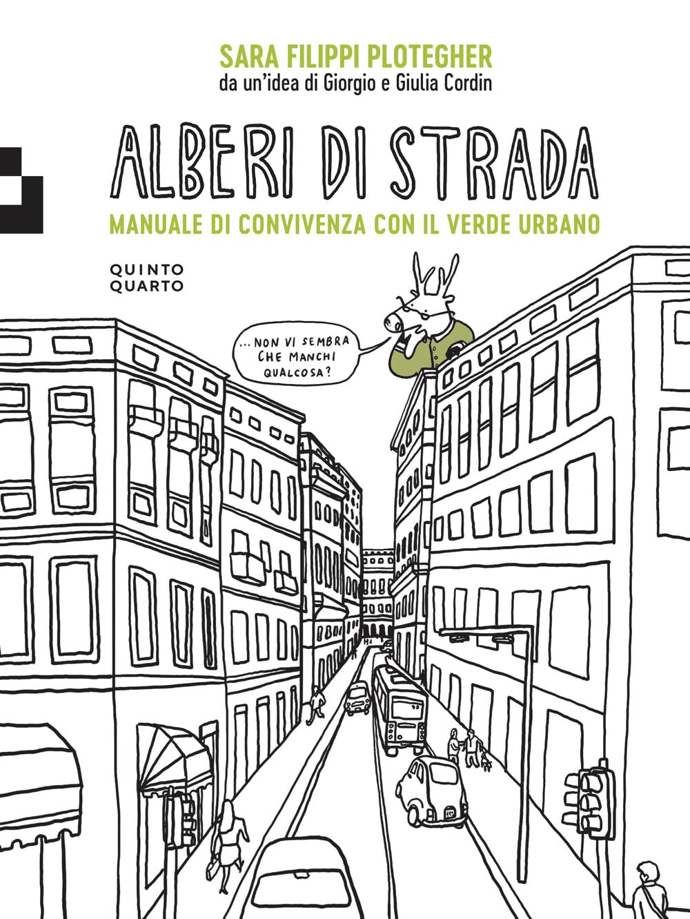 Alberi di strada. Manuale di convivenza con il verde urbano Manga