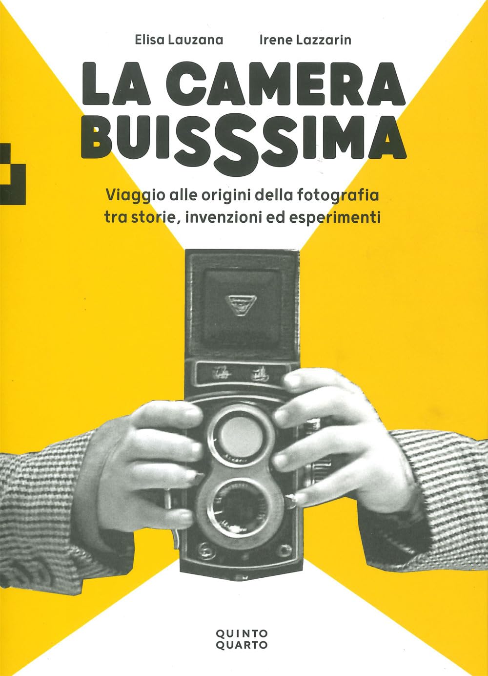 La camera buissima. Viaggio alle origini della fotografia tra storie, invenzioni ed esperimenti. Ediz. illustrata book