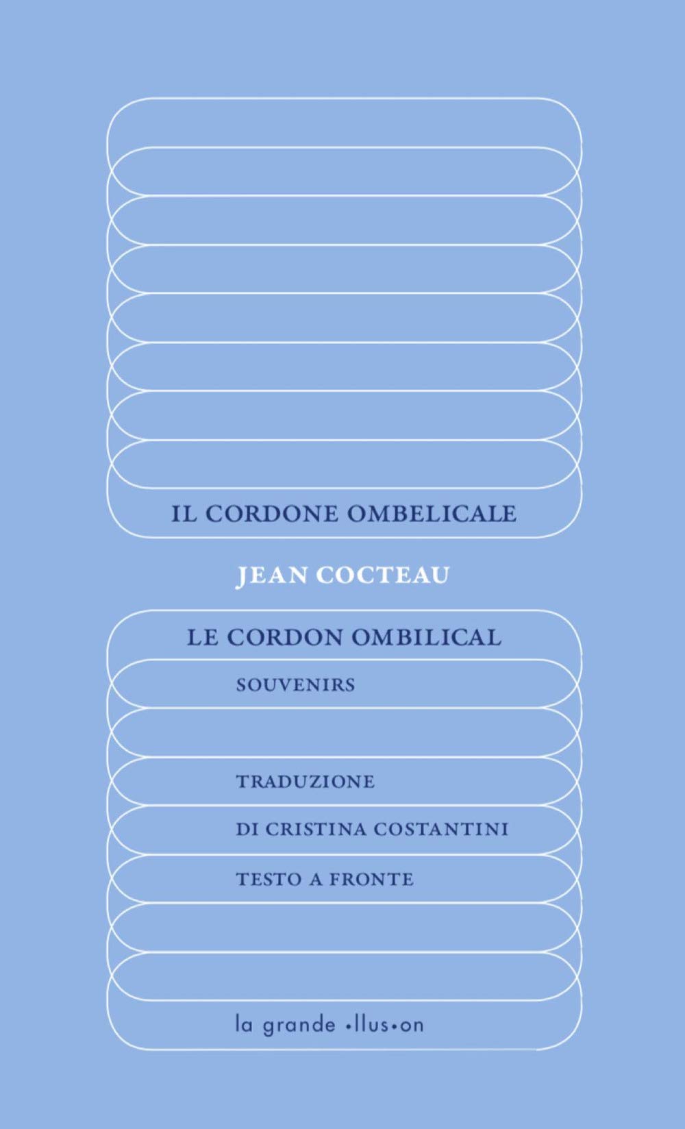 Il cordone ombelicale-Le Cordon ombilical. Souvenirs. Ediz. integrale book