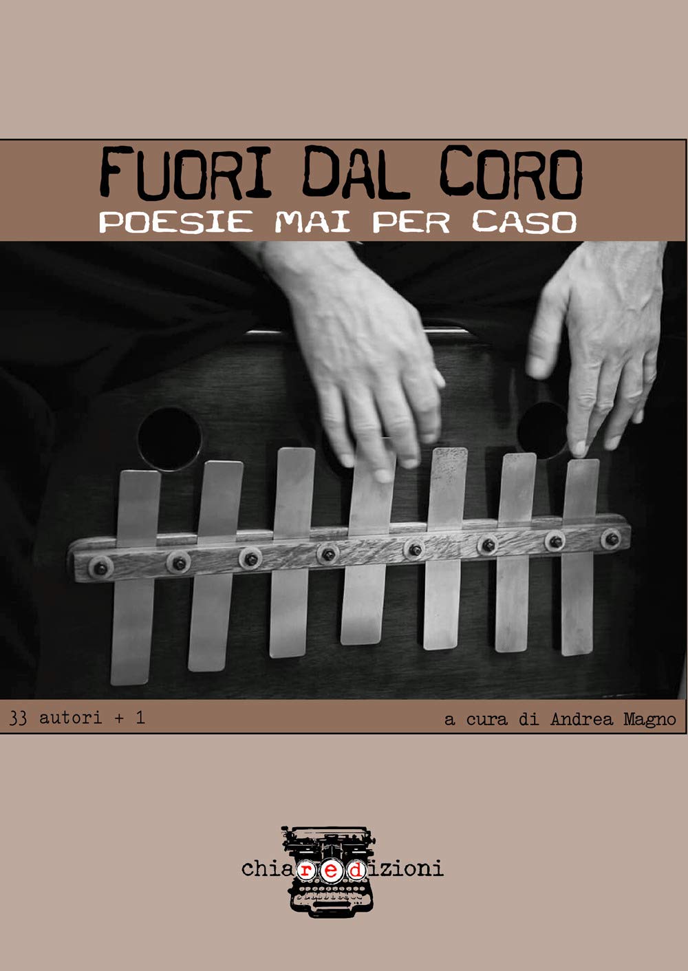 Fuori dal coro. Poesie mai per caso. 33 autori + 1 Poetry