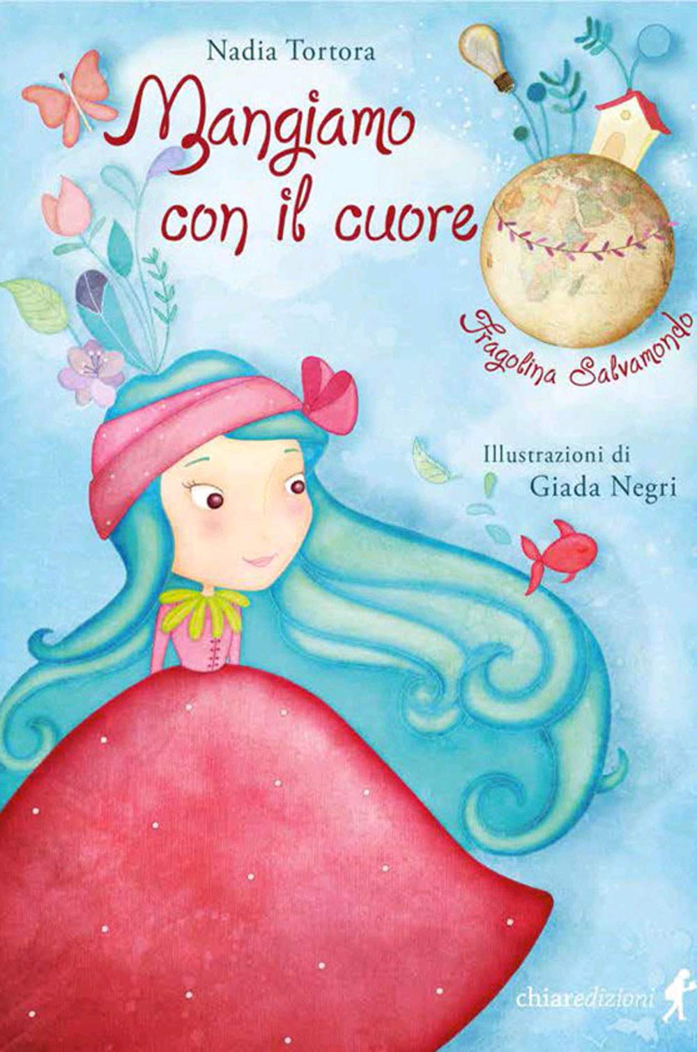 Mangiamo con il cuore. Fragolina Salvamondo Natural Sciences