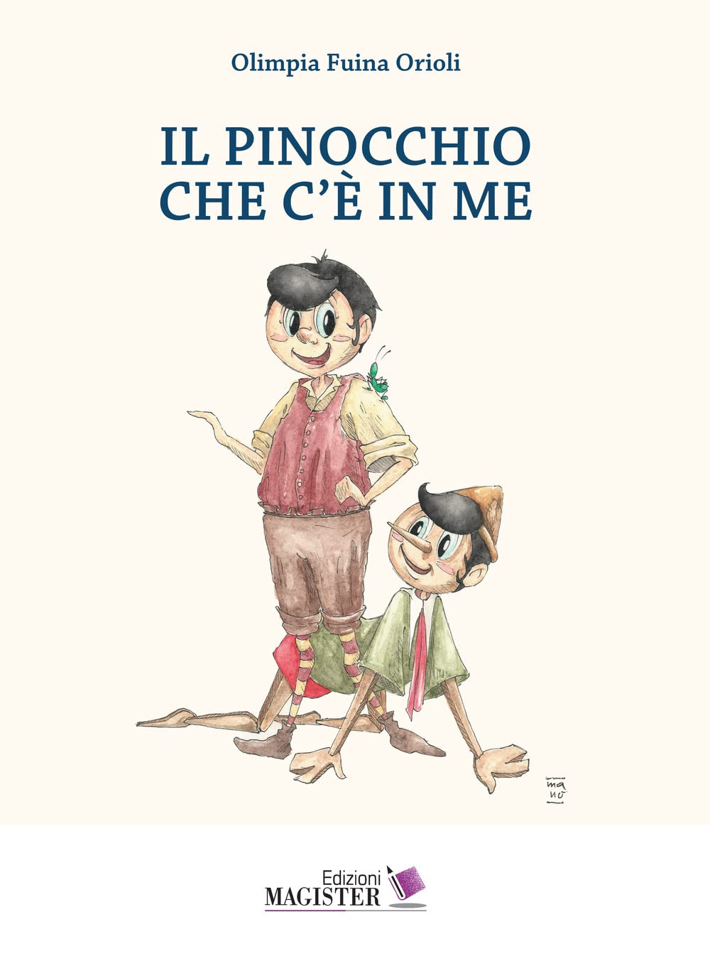 Il pinocchio che c’è in me. Ediz. per la scuola book