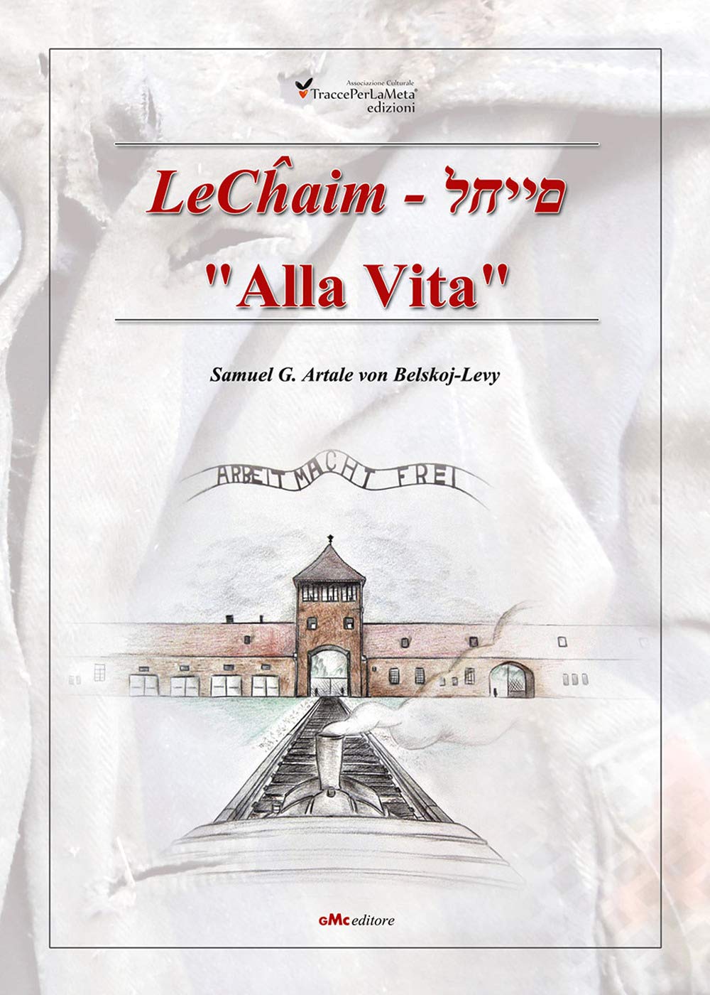 LeChaim. «Alla vita» book