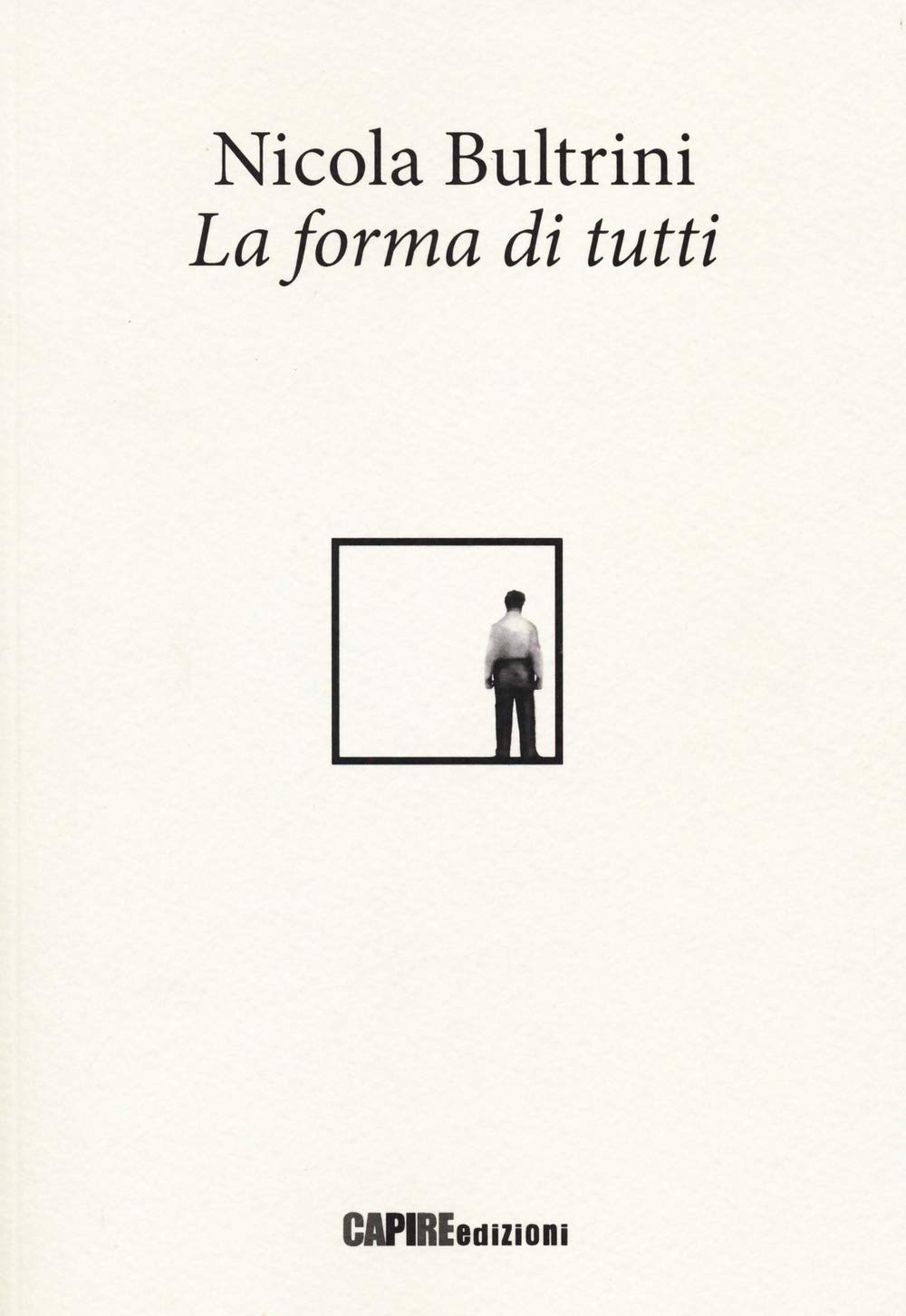 La forma di tutti (I passatori) Poetry