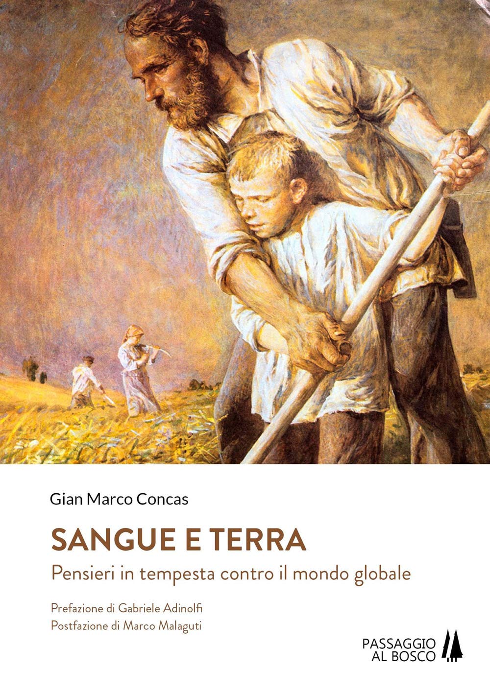 Sangue e terra. Pensieri in tempesta contro il mondo glabale (Bastian contrari) Books