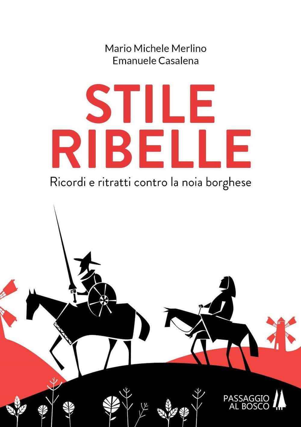 Stile ribelle. Ricordi e ritratti contro la noia borghese book