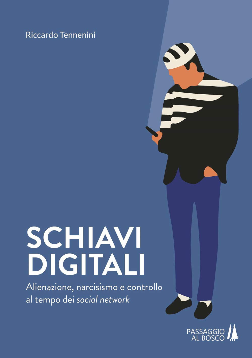 Schiavi digitali. Alienazione, narcisismo e controllo al tempo dei social network book