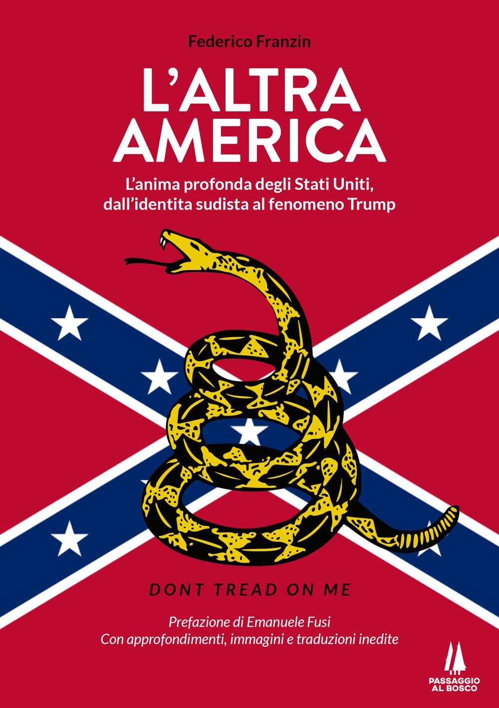 L' altra America. L'anima profonda degli Stati Uniti, dall'identità sudista al fenomeno Trump Books