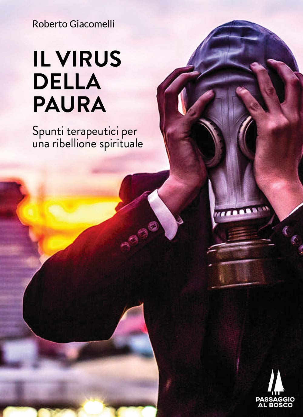 Il virus della paura. Spunti terapeutici per una ribellione spirituale book