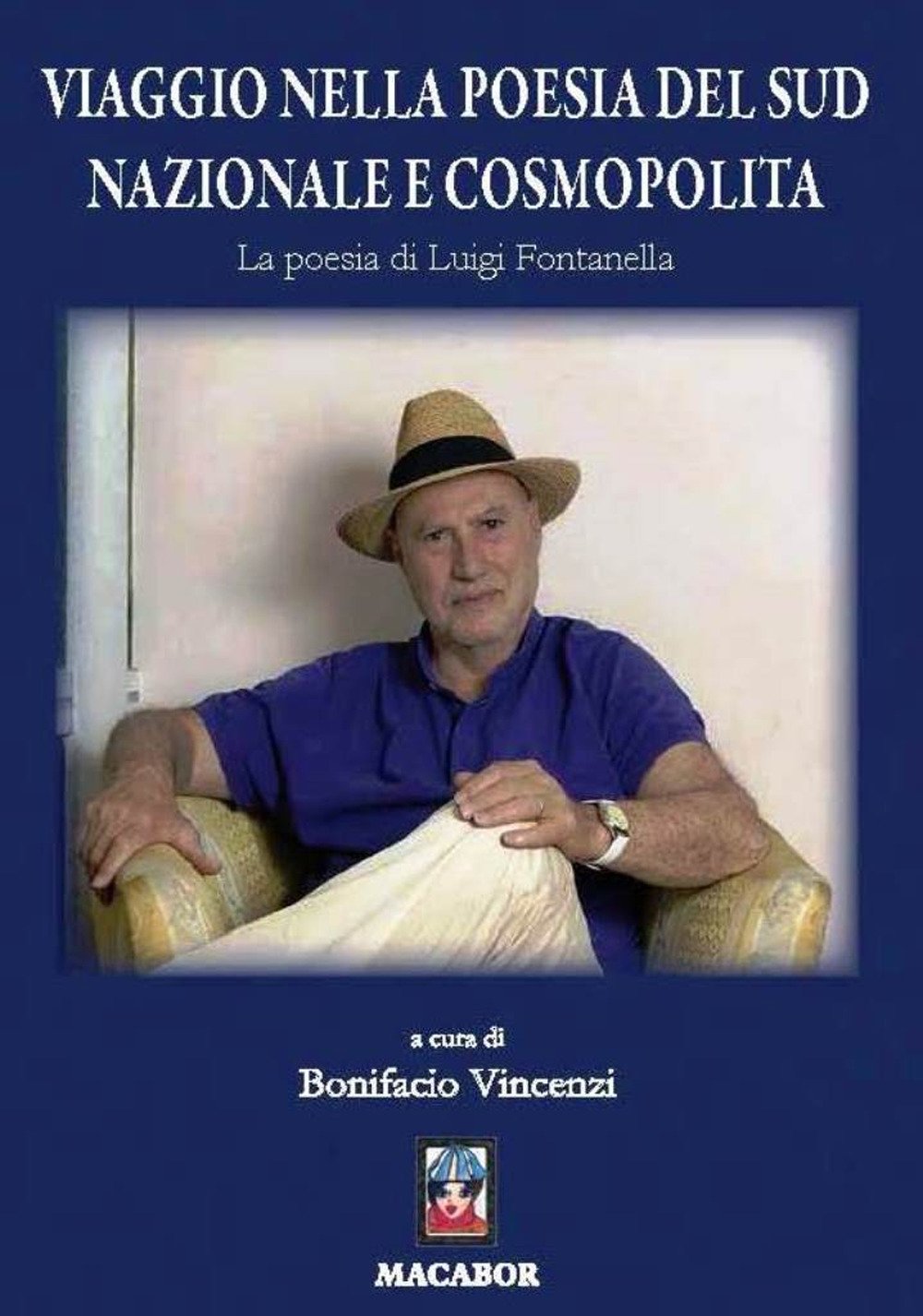 Viaggio nella poesia del sud nazionale e cosmopolita. La poesia di Luigi Fontanella book