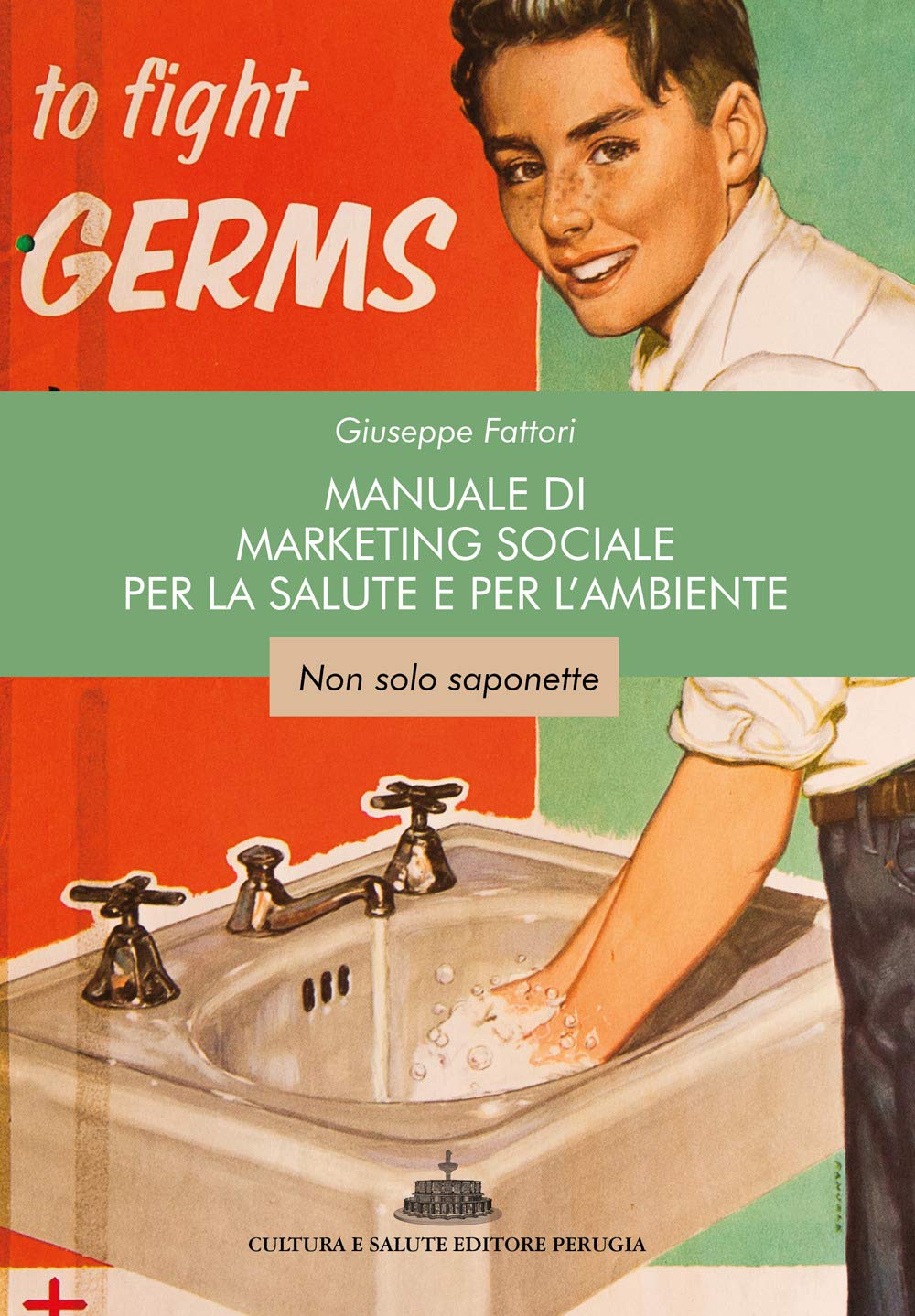 Manuale di marketing sociale per la salute e per l’ambiente. Non solo saponette book