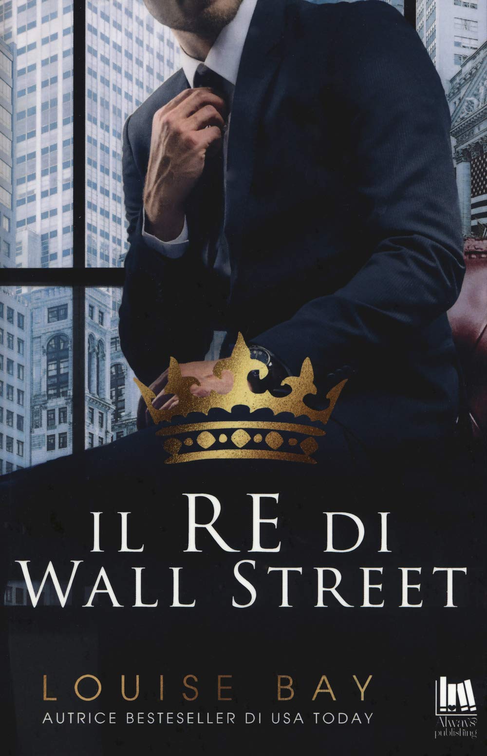 Il re di Wall Street (Always romance) Contemporary literature