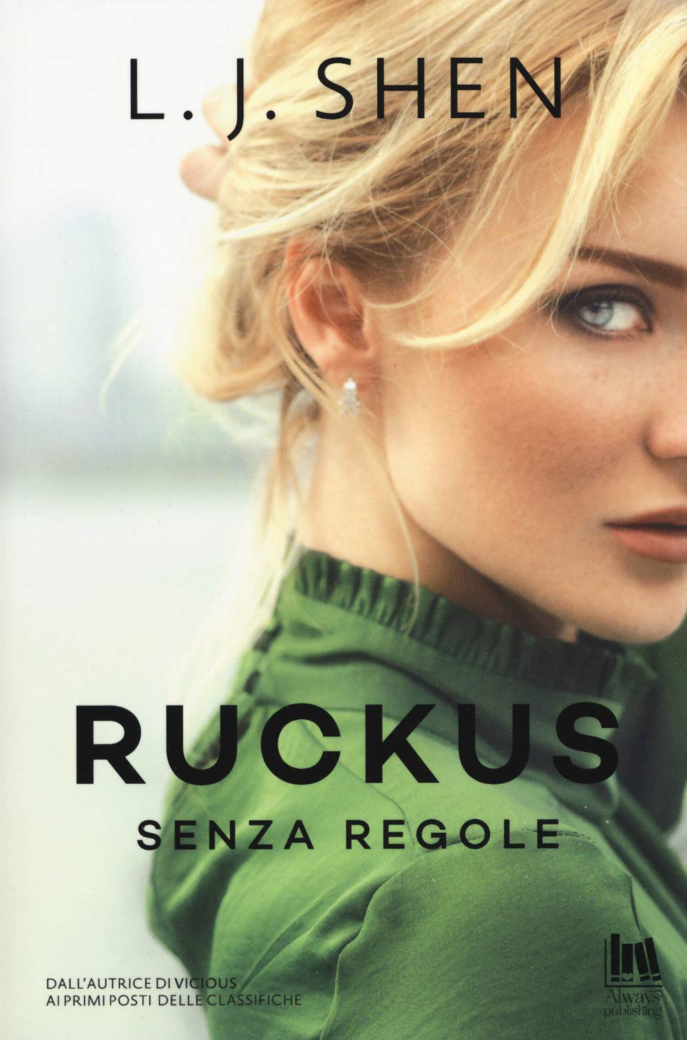 Ruckus. Senza regole (Always romance) Contemporary literature