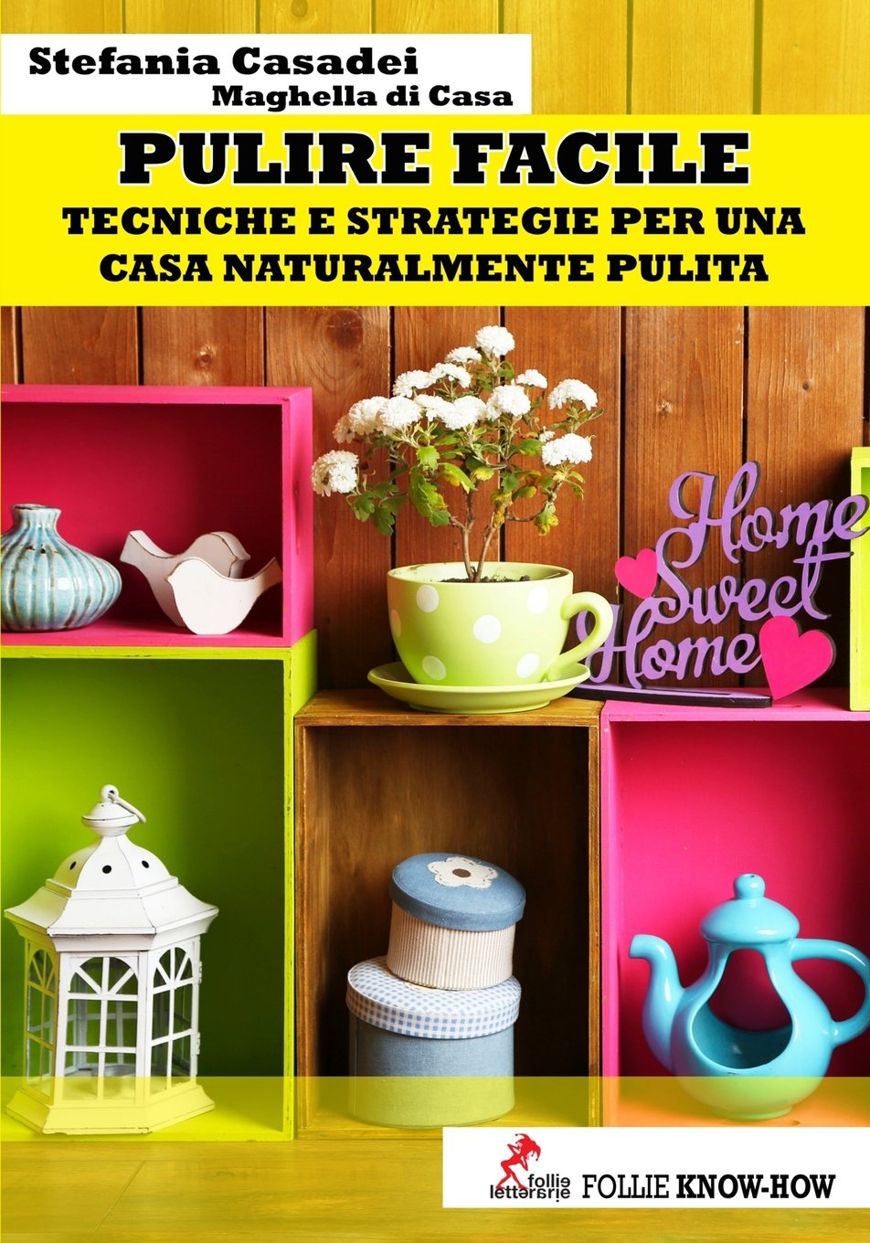 Pulire Facile: Tecniche e strategie per una casa naturalmente pulita book