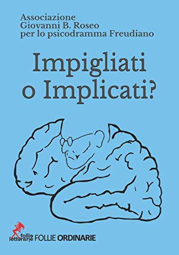 Impigliati o Implicati? (Follie Ordinarie, Band 1) Psychology
