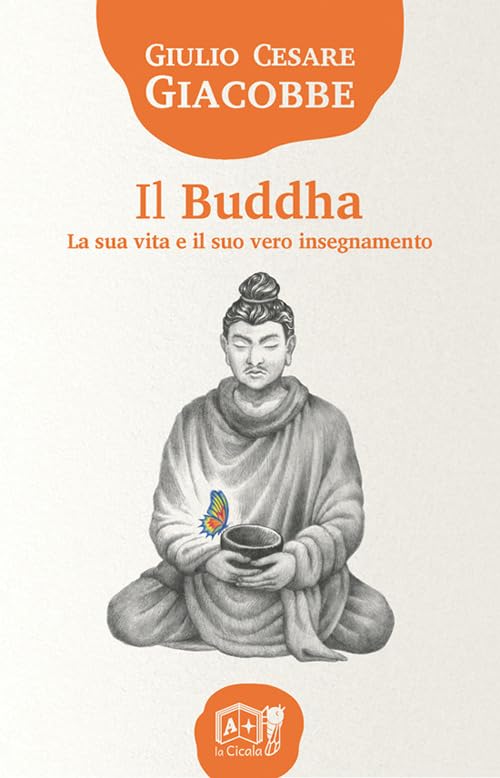 Il Buddha. La sua vita e il suo vero insegnamento book