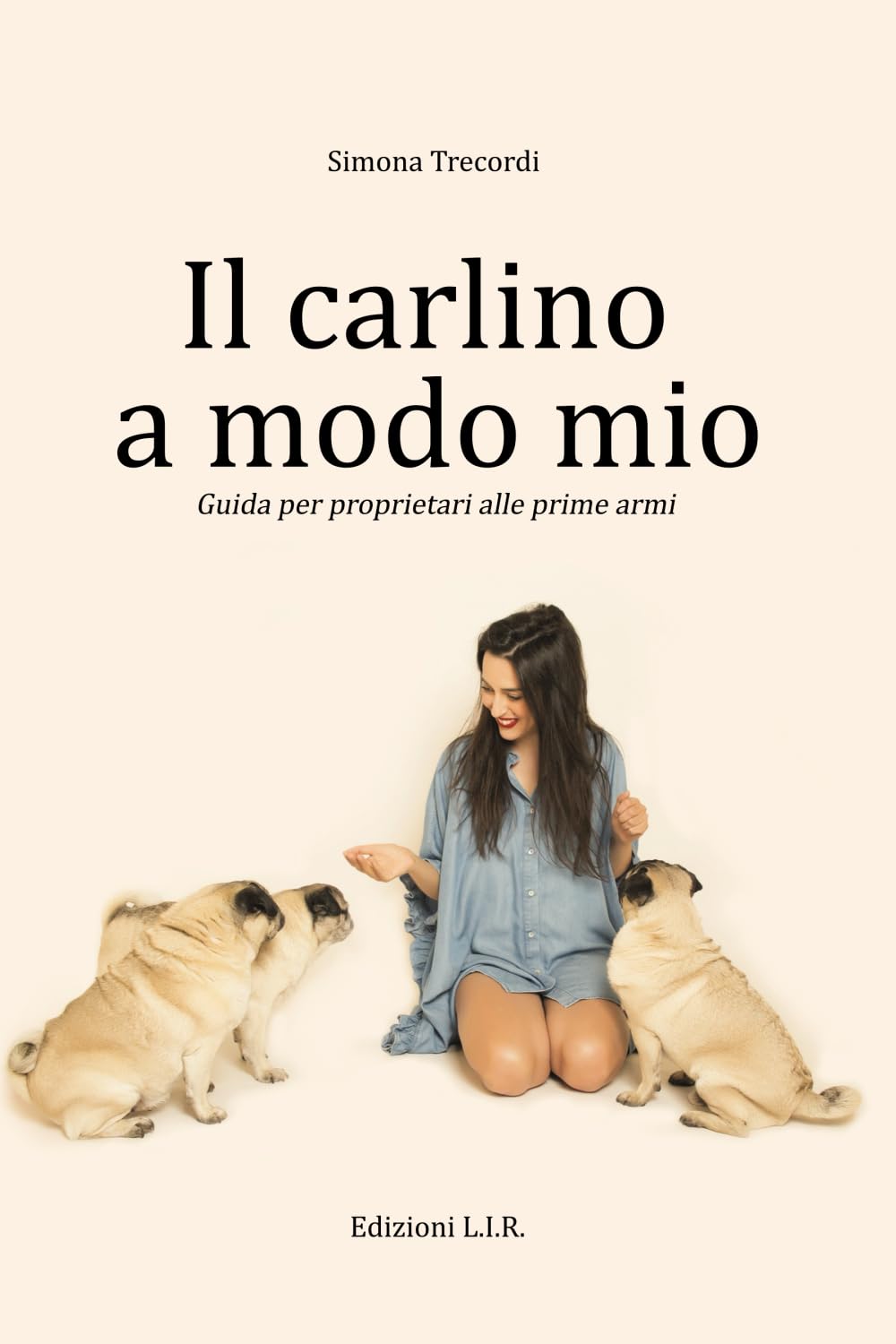 Il carlino a modo mio: Guida per proprietari alle prime armi book