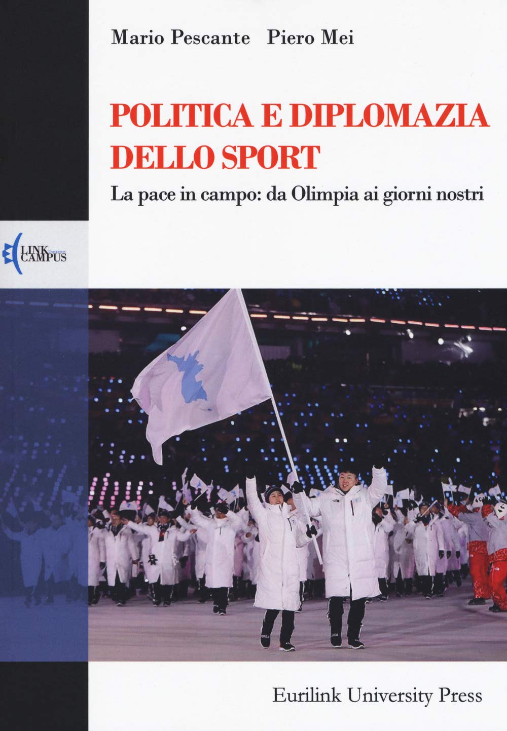 Politica e diplomazia dello sport. La pace in campo: da Olimpia ai giorni nostri book