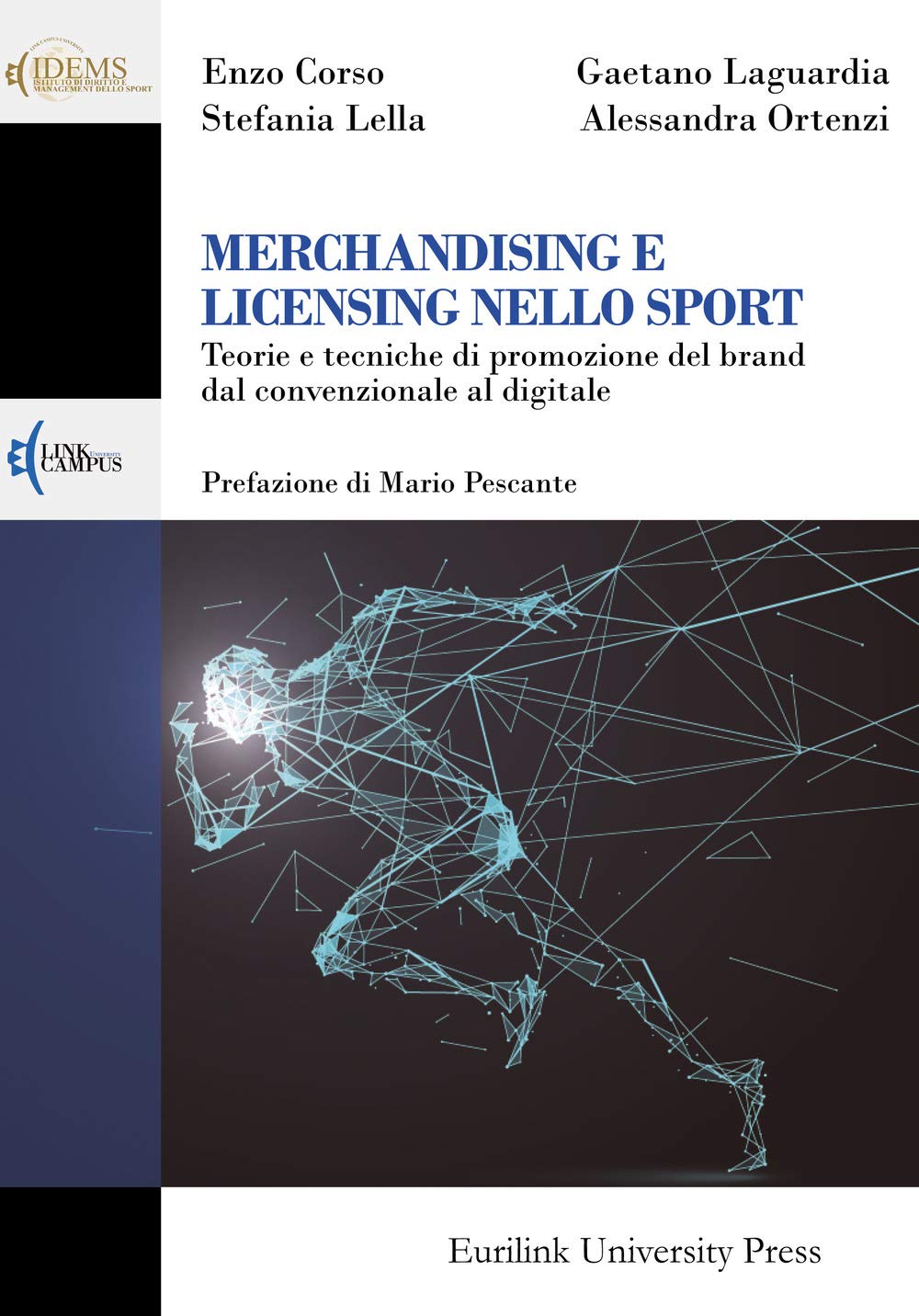 Merchandising e licensing nello sport. Teorie e tecniche di promozione del brand dal convenzionale al digitale book