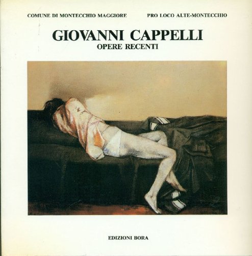 Giovanni Cappelli. Opere recenti. Catalogo della mostra (Montecchio Maggiore, 1986) book