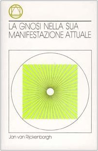 La gnosi nella sua manifestazione attuale book