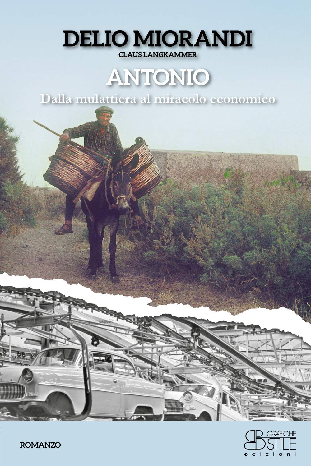 Antonio. Dalla mulattiera al miracolo economico Contemporary literature