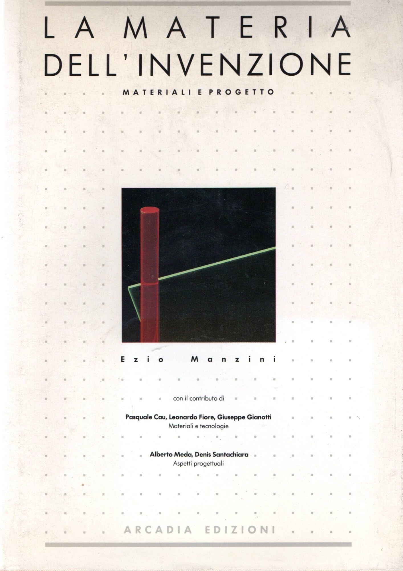 La materia dell'invenzione. Materiali e progetto Film, Art & Culture