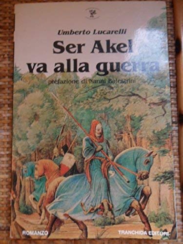 Ser Akel va alla guerra (Le letture) Contemporary literature