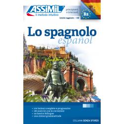 Lo spagnolo : principianti e intermedi, livello raggiunto B2 Foreign Languages ​​& Dictionaries
