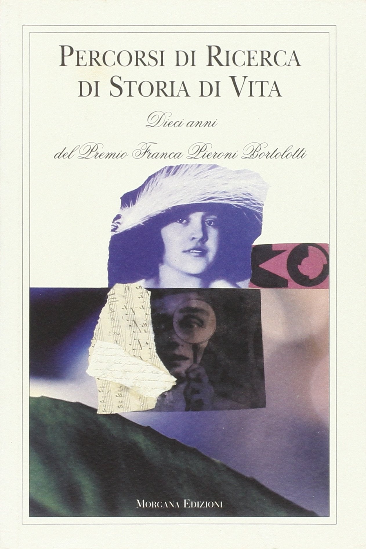 Percorsi di ricerca, di storia, di vita. Dieci anni del «Premio Franca Pieroni Bortolotti» book