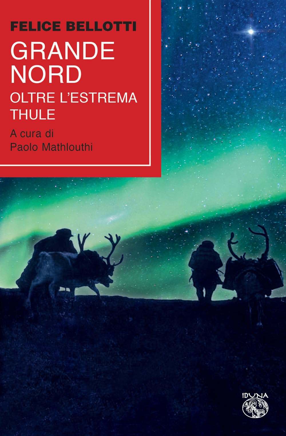 Grande nord. Oltre l'estrema Thule book