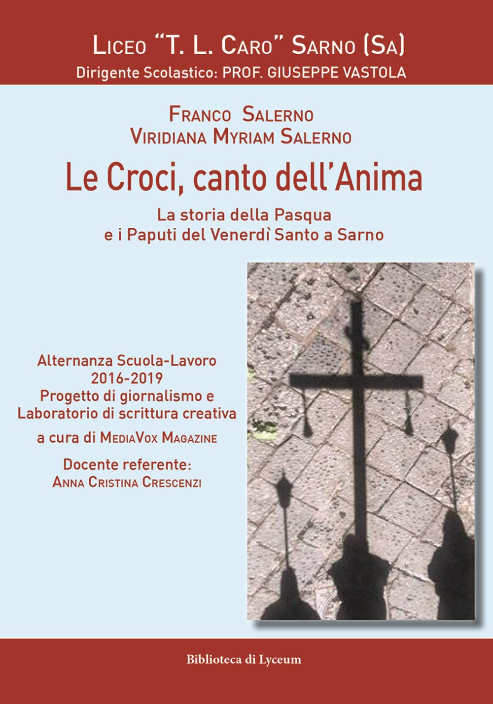 Le Croci, Canto Dell'anima. La Storia Della Pasqua E I Paputi Del Venerdì Santo a Sarno Books
